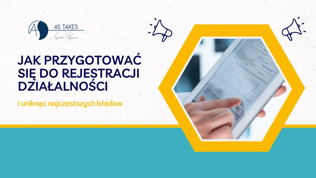 jak przygotowac sie do rejestracji dzialalnosci i uniknac najczestszych bledow